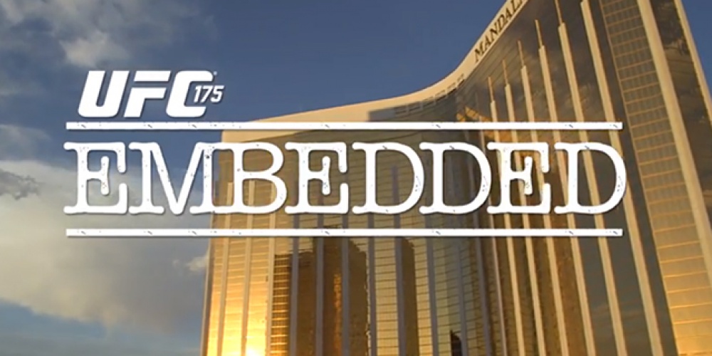 UFC 175 Embedded: Vlog Series - Episode 2