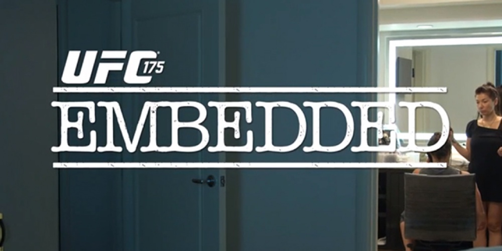 UFC 175 Embedded: Vlog Series - Episode 3