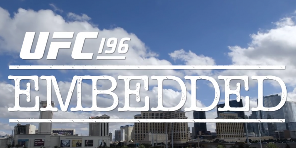 UFC 196 Embedded: Vlog Series - Episode 2