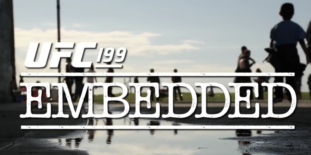 UFC 199 Embedded: Vlog Series - Afleveringen 2, 3, 4 & 5