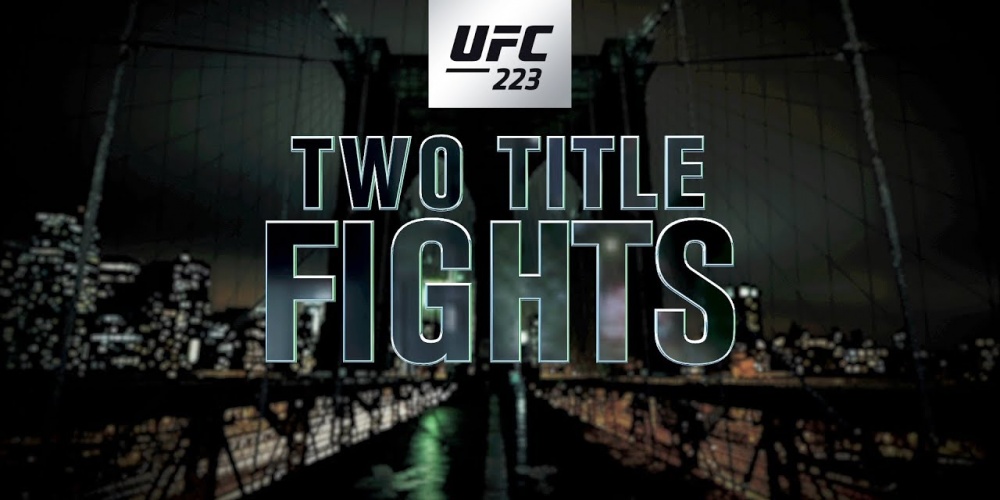 UFC 223: Two Title Fights