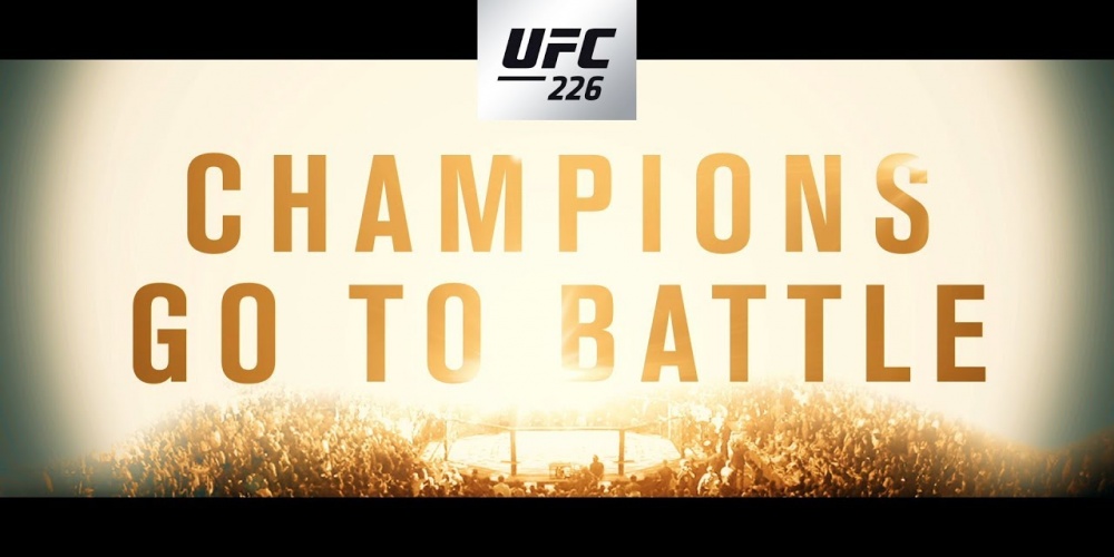 UFC 226: Champions Go to Battle