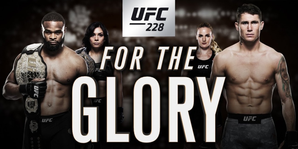 UFC 228: Woodley vs Till – For the Glory