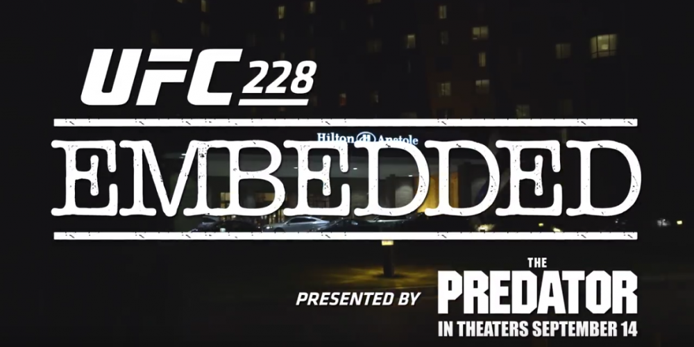 UFC 228 Embedded: Vlog Series - Episode 4