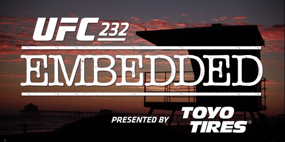 UFC 232 Embedded: Vlog Series - Episodes 1, 2, 3 & 4