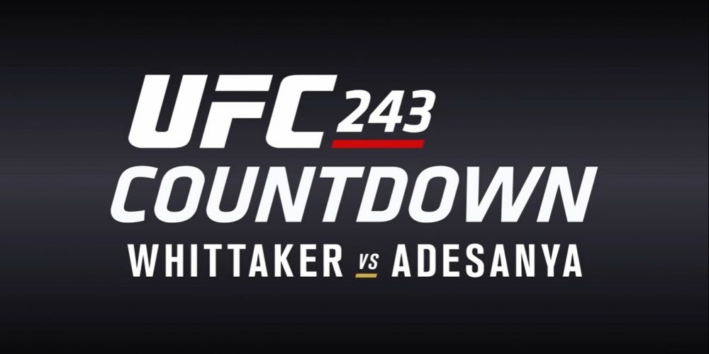 UFC 243 Countdown: Whittaker vs. Adesanya