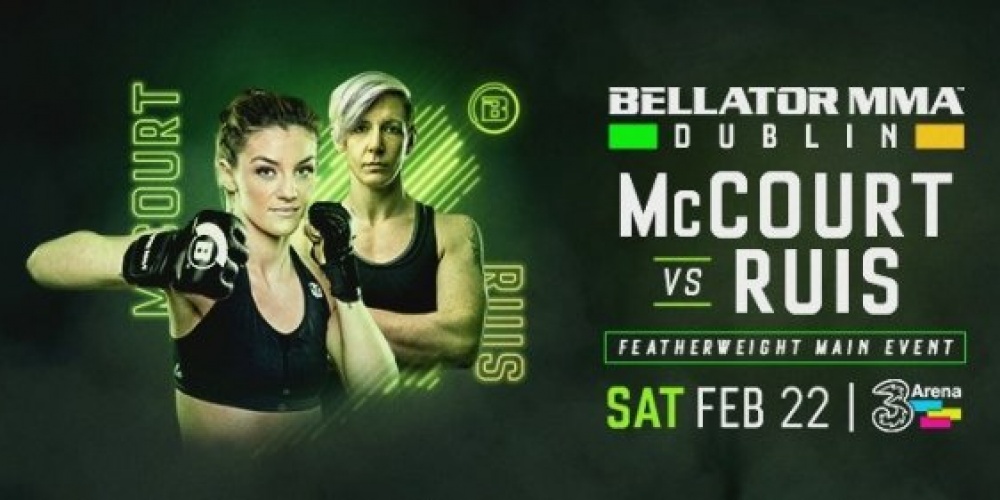 Bellator Dublin: McCourt vs Ruis &  Bellator 240: Primus vs Bungard