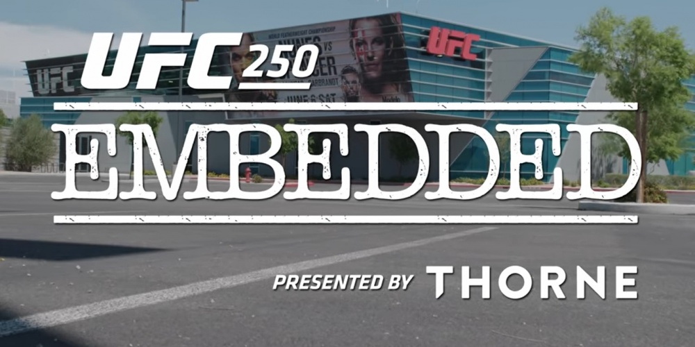 UFC 250 Embedded: Vlog Series - Episode 1