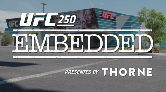 UFC 250 Embedded: Vlog Series - Episode 2